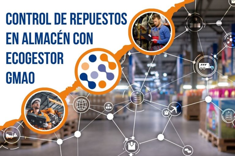 Control de repuestos en almacén con EcoGestor GMAO