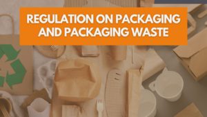 Packaging and Packaging Waste Regulation: New Rules for Sustainability in Europe